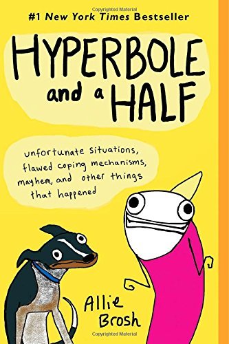 Humor: 'Hyperbole and a Half' by Allie Brosh