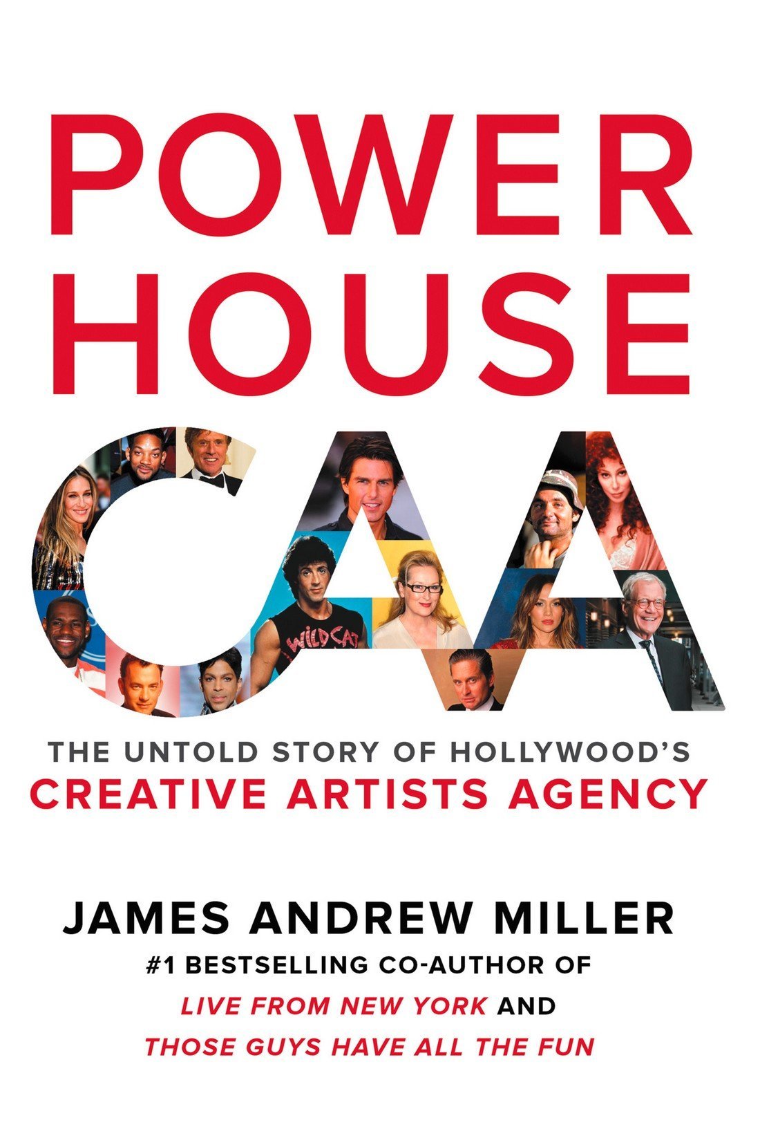 'Powerhouse: The Untold Story of Hollywood's Creative Artists Agency' by James Andrew Miller