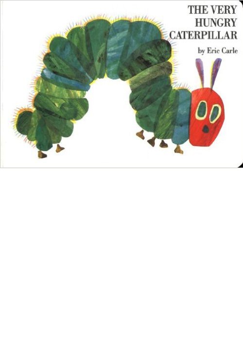 'The Very Hungry Caterpillar' by Erie Carle